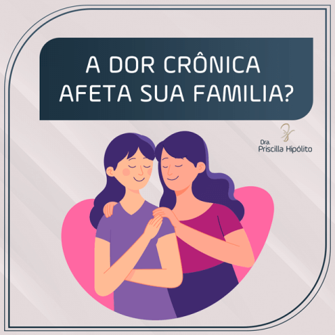 A dor crônica afeta sua família?