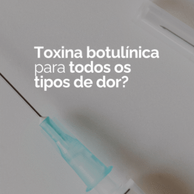 Toxina botulínica funciona para todos os tipos de dor?